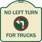 Signmission No Left Turn for Trucks W/ Graphic Heavy-Gauge Aluminum Architectural Sign, 18" x 18", TG-1818-23843 A-DES-TG-1818-23843 - alternate 1